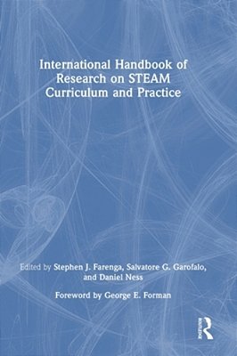 International Handbook Of Research On Steam Curriculum And Practice-..