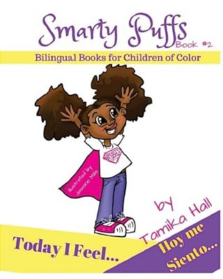 Today I Feel/Hoy Me Siento: Bilingual Books For Children Of Color-..