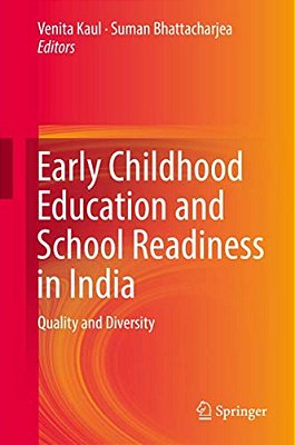 Early Childhood Education And School Readiness In India: Quality And Diversity-..