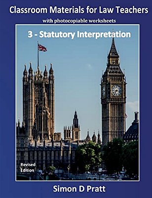 Classroom Materials For Law Teachers: Statutory Interpretation-..