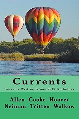 Currents: Corrales Writing Group 2015 Anthology-..