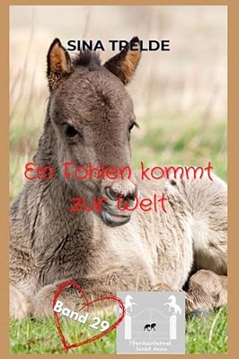 Ein Fohlen Kommt Zur Welt-..