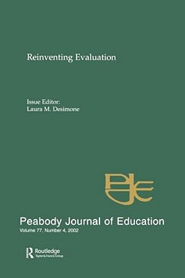 Reevaluating Evaluation: A Special Issue Of Peabody Journal Of Education-..