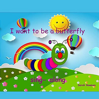I Want To Be A Butterfly-..
