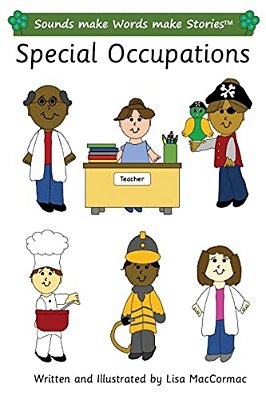 Special Occupations: Sounds Make Words Make Stories, Entry Level, Series 3, Book 7-..