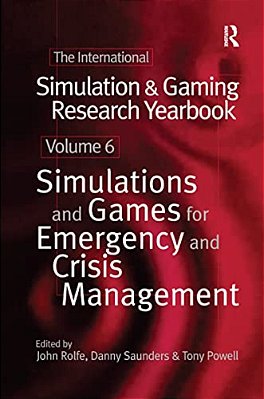 International Simulation And Gaming Research Yearbook: Simulations And Games For Emergency And Crisis Management-..