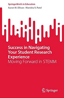 Success In Navigating Your Student Research Experience: Moving Forward In Stemm-..