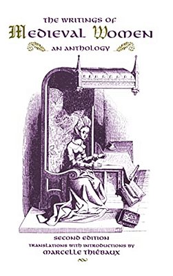The Writings Of Medieval Women: An Anthology-..