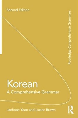 Korean: A Comprehensive Grammar-..