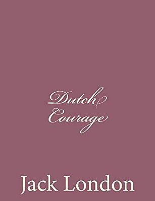 Dutch Courage-..