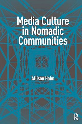 Media Culture In Nomadic Communities-..