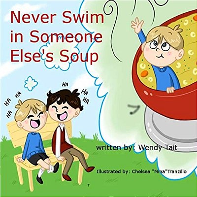 Never Swim In Someone Else's Soup-..