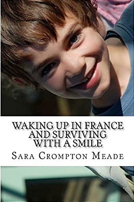 Waking Up In France And Surviving With A Smile-..