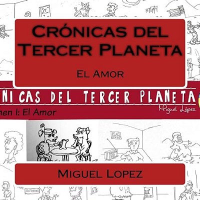 Cronicas Del Tercer Planeta: El Amor-..