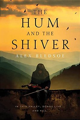 The Hum And The Shiver: A Novel Of The Tufa-..