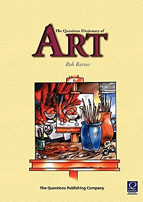 The Questions Dictionary Of Art-..