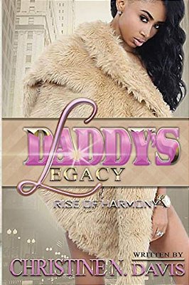 Daddy's Legacy: The Rise Of Harmony-..