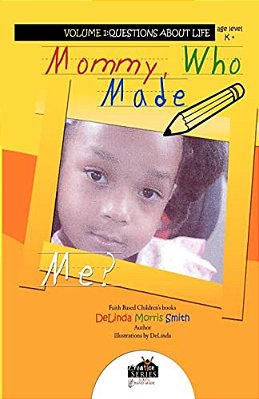 Mommy, Who Made Me?: Creation Series: 100% Handmade-..