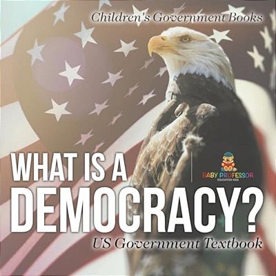 What Is A Democracy? US Government Textbook Children's Government Books-..