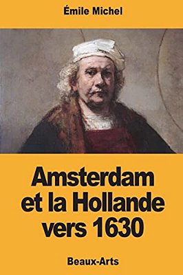 Amsterdam Et La Hollande Vers 1630-..