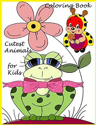 Cutest Animal Coloring Book For Kids: Coloring Book For Kids, Boys And Girls/Activity Book/Art Book/Practice Book-..