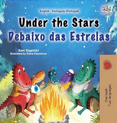 Under The Stars (English Portuguese Portugal Bilingual Kids Book)-..