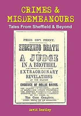 Crimes And Misdemeanours: Tales From Sheffield And Beyond-..