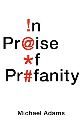 In Praise Of Profanity-..