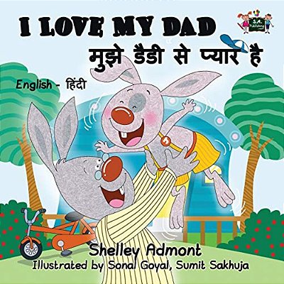 I Love My Dad: English Hindi Bilingual Edition-..