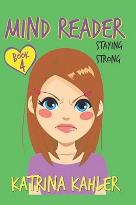 Mind Reader - Book 4: Staying Strong-..