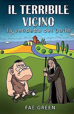 La Vendetta Del Pollo: Il Terribile Vicino-..