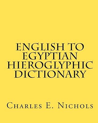 English To Egyptian Hieroglyphic Dictionary-..
