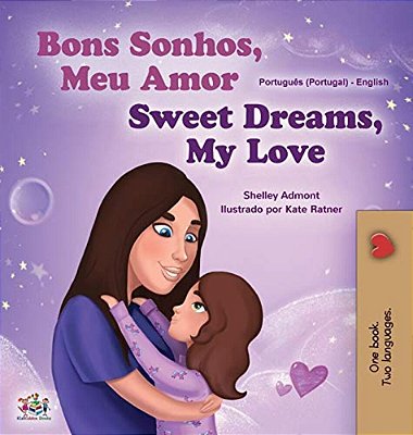 Sweet Dreams, My Love (Portuguese English Bilingual Book For Kids- Portugal)-..