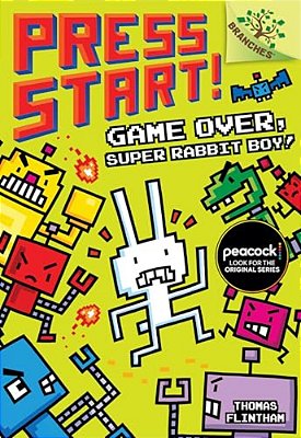 Game Over, Super Rabbit Boy!: A Branches Book (Press Start! #1): Volume 1-..
