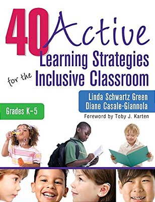 40 Active Learning Strategies For The Inclusive Classroom, Grades K-5-..