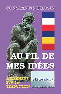 Au Fil De Mes Idees: Autrement Sur La Traduction: Essais-..