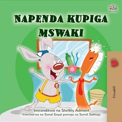 I Love To Brush My Teeth (Swahili Children's Book)-..