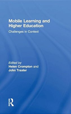 Mobile Learning And Higher Education: Challenges In Context-..