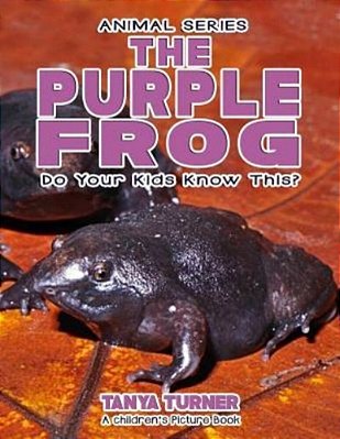 The Purple Frog Do Your Kids Know This?: A Children's Picture Book-..