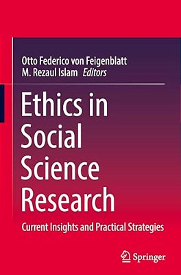 Ethics In Social Science Research: Current Insights And Practical Strategies-..