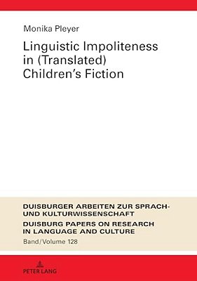 Linguistic Impoliteness In (Translated) Children's Fiction-..