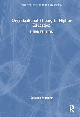 Organizational Theory In Higher Education-..