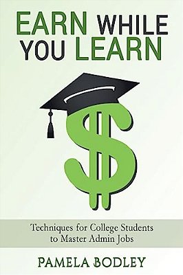 Earn While You Learn: Techniques For College Students To Master Admin Jobs-..