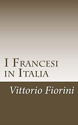 I Francesi In Italia-..