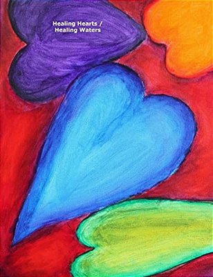 Healing Hearts/Healing Waters: A Hearts For Healing Project With Gerrit Greve And Earl Warren Middle School-..