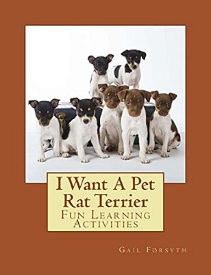 I Want A Pet Rat Terrier: Fun Learning Activities-..