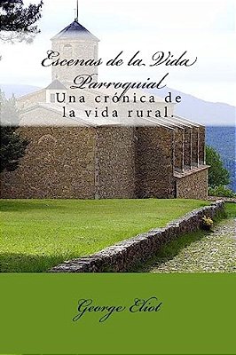 Escenas De La Vida Parroquial (Spanish) Edition-..