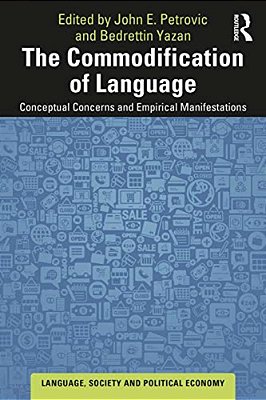 The Commodification Of Language: Conceptual Concerns And Empirical Manifestations-..