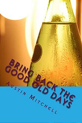 Bring Back The Good Old Days: (Life On Mitchell Island)-..