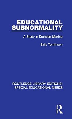 Educational Subnormality: A Study In Decision-Making-..
